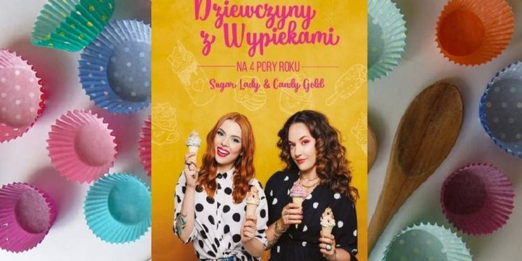 Dziewczyny z wypiekami na 4 pory roku znajdź na taniaksiazka.pl
