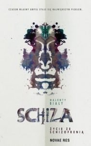 Schiza. Życie ze schizofrenią Sprawdź na TaniaKsiazka.pl >>