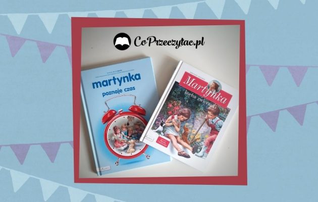 Seria Martynka - coś dla młodszych czytelników