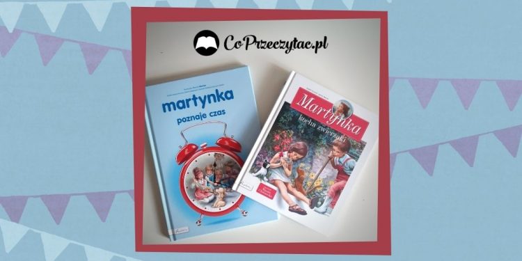 Seria Martynka - coś dla młodszych czytelników