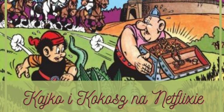 Kajko i Kokosz na Netflixie? Kajko o Kokosz na Netflixie