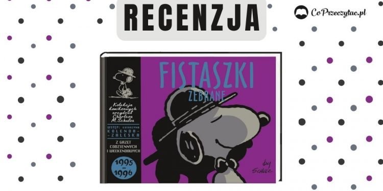 Fistaszki zebrane 1995-1996. Recenzja
