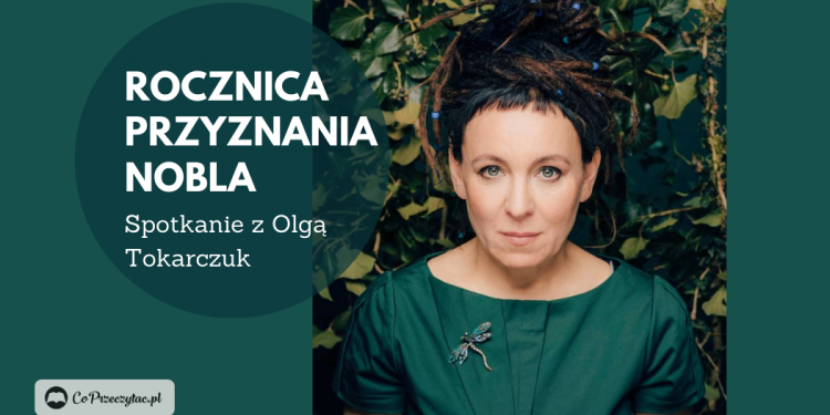 Rocznica przyznania Nagrody Nobla Oldze Tokarczuk