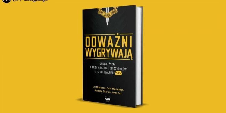 Odważni wygrywają - recenzja poradnika od żołnierzy sił specjalnych