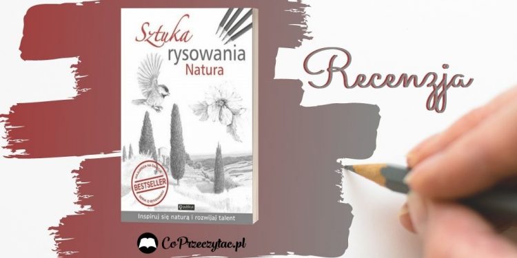 Sztuka rysowania Natura - recenzja ztuka rysowania Natura