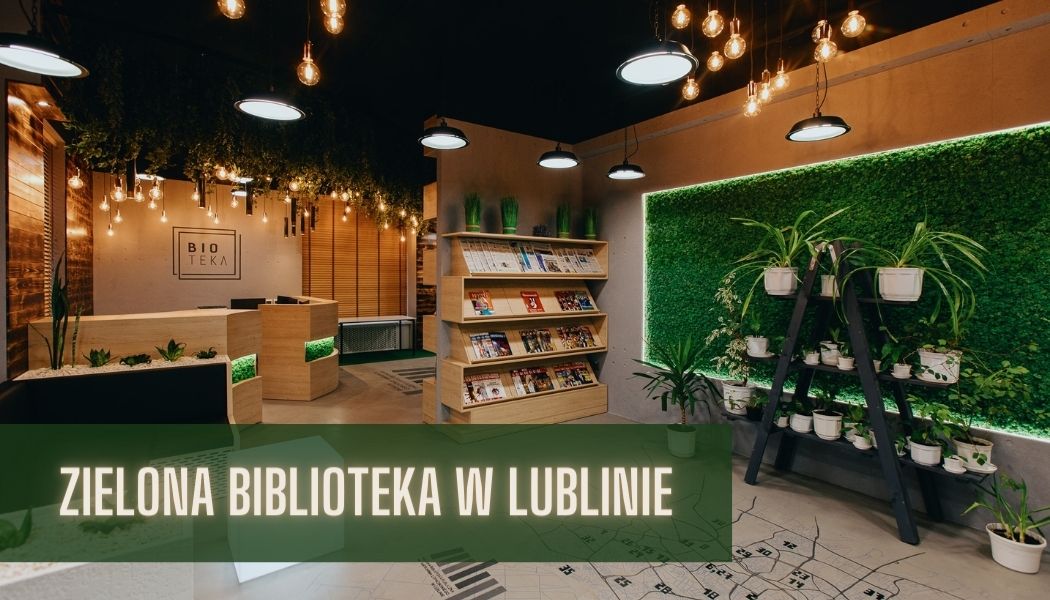 Zielona biblioteka w Lublinie Zielona biblioteka w Lublinie
