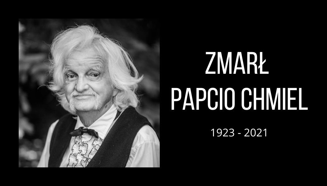 Zmarł Papcio Chmiel Zmarł Papcio Chmiel
