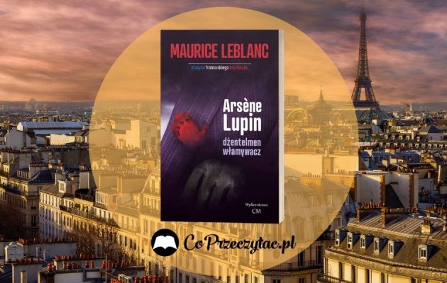 Serial Lupin na Netflixie - nowe wcielenie Arsene'a Lupina Serial Lupin