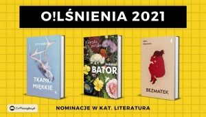 Plebiscyt O!Lśnienia 2021 - ostatnie dni głosowania! Kto nominowany w kategorii Literatura?