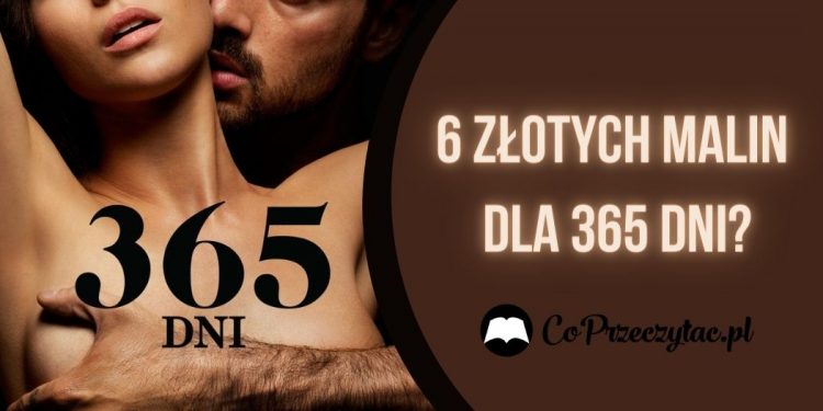 6 Złotych Malin dla filmu 365 dni? 6 złotych malin dla 365 dni_