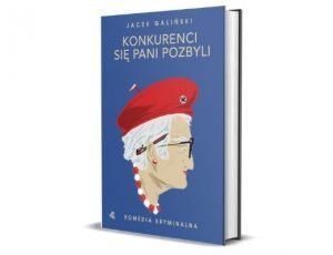 Jacek Galiński Konkurenci się pani pozbyli Humorystyczne i zabawne książki - zestawienie 