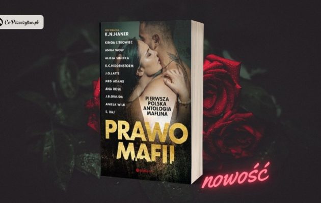 Prawo mafii. Pierwsza polska antologia mafijna - nowość!
