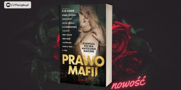 Prawo mafii. Pierwsza polska antologia mafijna - nowość!