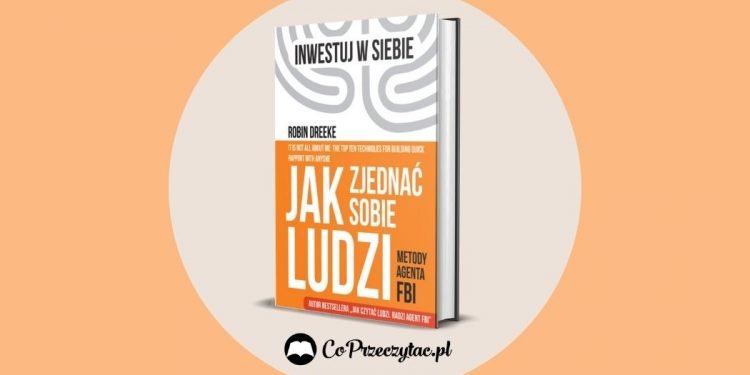 Jak zjednać sobie ludzi Robin Dreeke