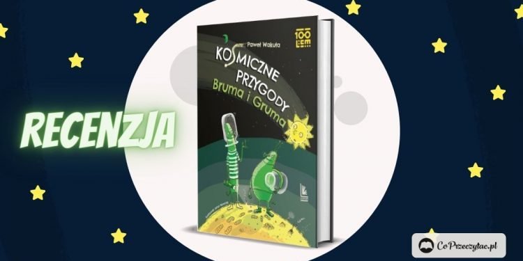 Kosmiczne przygody Bruma i Gruma - recenzja