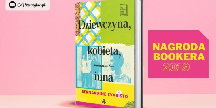 Dziewczyna, kobieta, inna Bernardine Evaristo - polskie wydanie książki z Bookerem