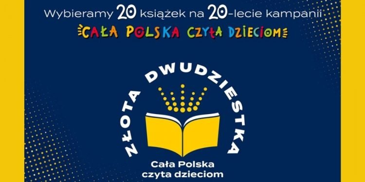 Dwudziestolecie akcji Cała Polska czyta dzieciom. Zagłosuj na Złotą Dwudziestkę!