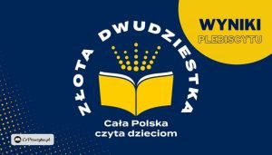 Cała Polska czyta dzieciom Złota Dwudziestka - wyniki