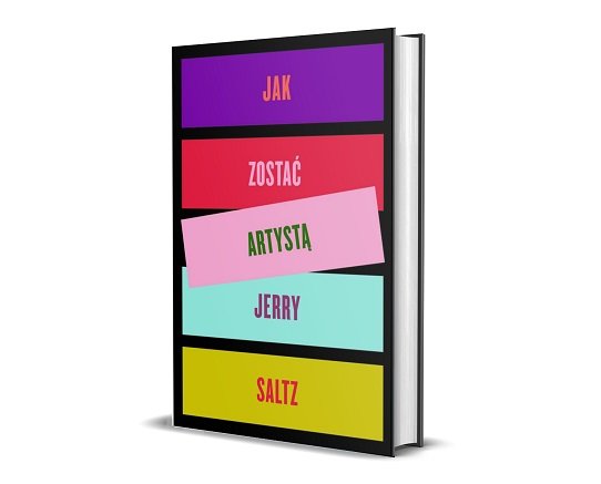 Jak zostać artystą Jerry Saltz - recenzja książki