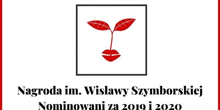 Książki poetyckie: Nagroda im. Wisławy Szymborskiej - nominowani za 2019 i 2020 Nagroda im. Wisławy Szymborskiej