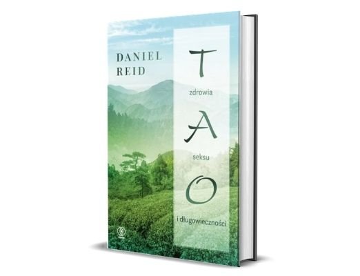 Daniel Reid Tao zdrowia, seksu i długowieczności