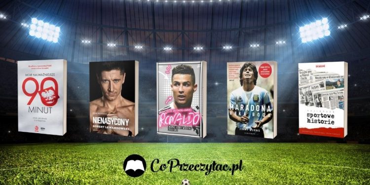 Polecamy książki o piłce nożnej - co czytać podczas Euro 2020? Książki o piłce nożnej