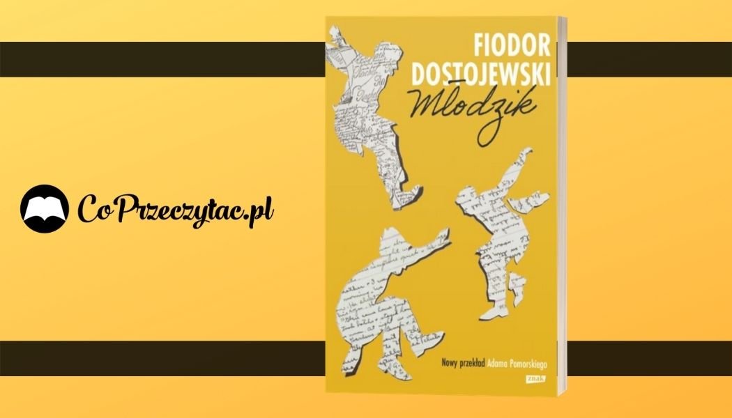 Młodzik Fiodora Dostojewskiego Sprawdź na TaniaKsiazka.pl >>