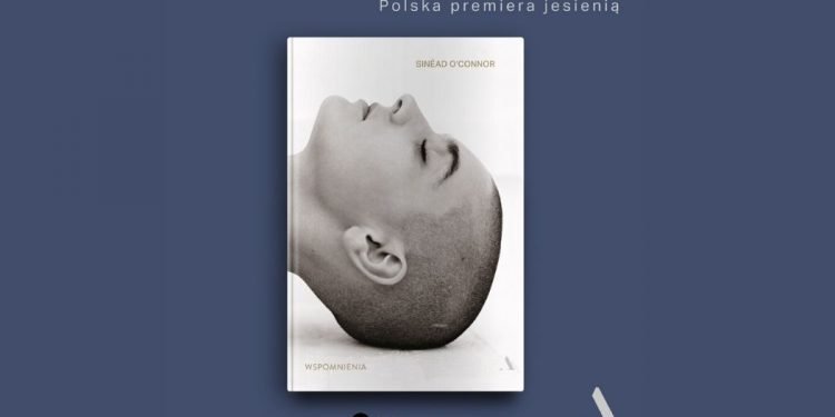 Rememberings Sinéad O’Connor - w Polsce wyda Agora Rememberings Sinead O'Connor