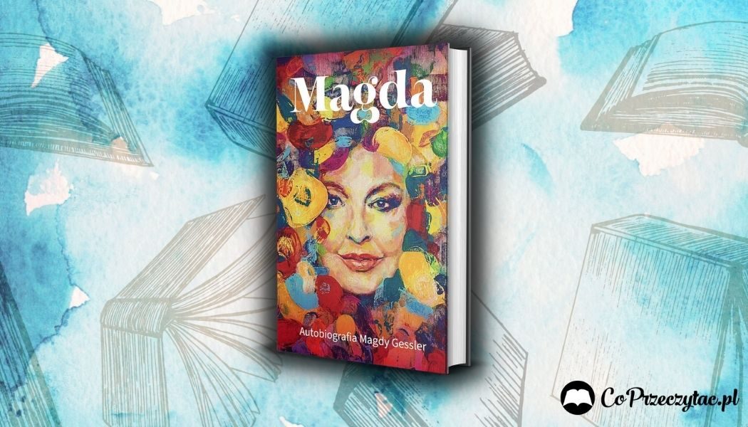 Autobiografia Magdy Gessler - Magda