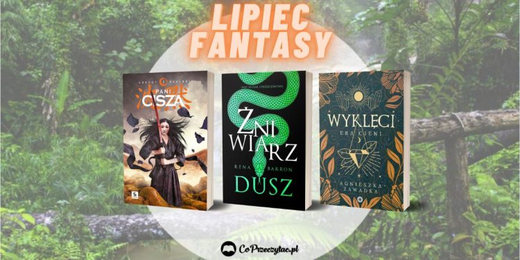 Lipcowe zestawienie fantasy 2021