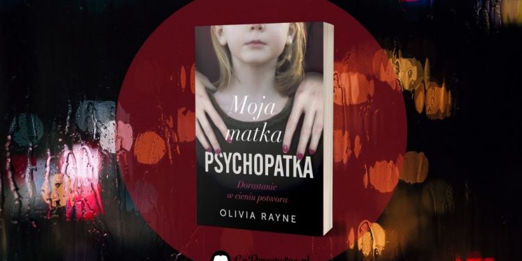 Moja matka psychopatka - kup na TaniaKsiazka.pl