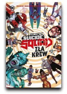 Sierpniowe zapowiedzi komiksowe 2021: Suicide Squad. Zła Krew znajdziesz na TaniaKsiazka.pl