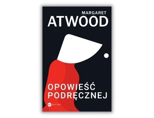 Margaret Atwood Opowieść Podręcznej Książki dystopijne