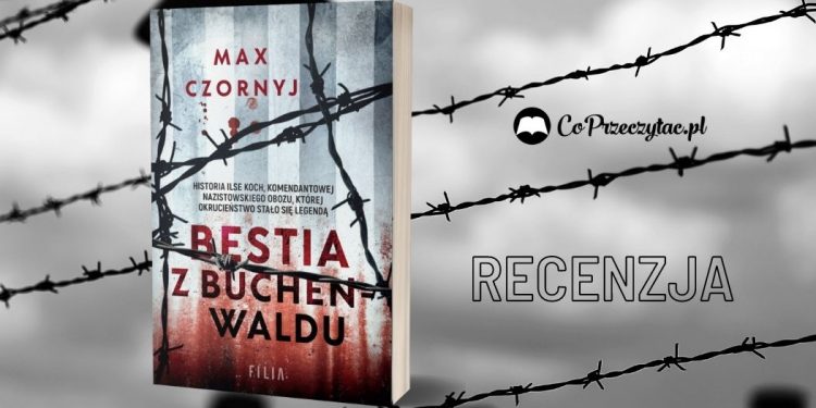 Bestia z Buchenwaldu Max Czornyj - recenzja Bestia z Buchenwaldu
