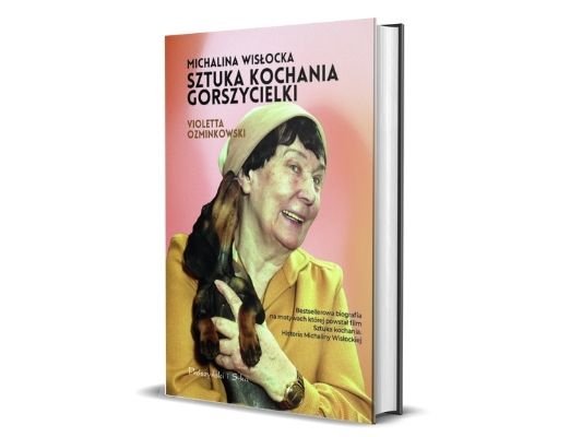 Violetta Ozminkowski Michalina Wisłocka. Sztuka kochania gorszycielki