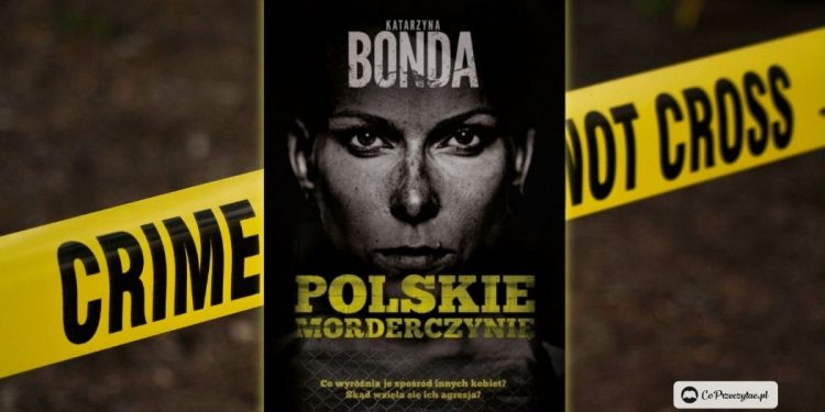 Polskie morderczynie - będzie serial na podstawie książki Bondy?
