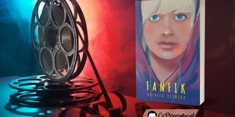 Fanfik Fanfik - Netflix zekranizuje książkę Natalii Osińskiej