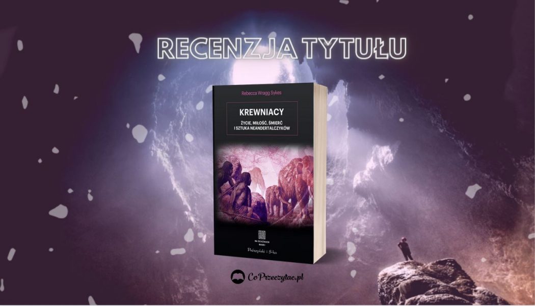 Recenzja książki Krewniacy – znajdziecie ją na TaniaKsiazka.pl