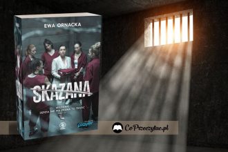 Skazana Ewy Ornackiej- wydanie z okładką z serialu pod koniec sierpnia Skazana Ewy Ornackiej