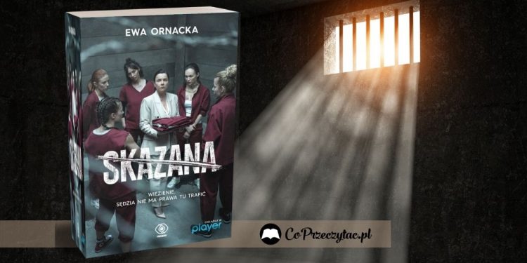 Skazana Ewy Ornackiej- wydanie z okładką z serialu pod koniec sierpnia Skazana Ewy Ornackiej