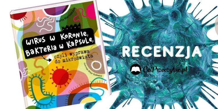 Wirus w koronie, bakteria w kapsule - recenzja Wirus w koronie, bakteria w kapsule (2)