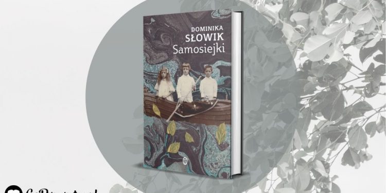 Samosiejki, nowa książka Dominiki Słowik już pod koniec września