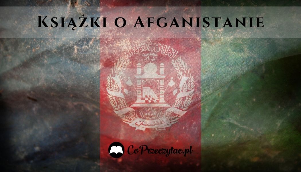 Książki o Afganistanie Sprawdź na TaniaKsiazka.pl >>