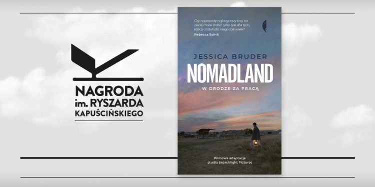 Nomadland z Nagrodą Kapuścińskiego - najlepszy reportaż 2020 roku