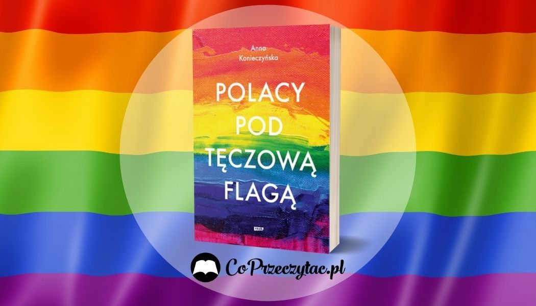 Polacy pod tęczową flagą Sprawdź na TaniaKsiazka.pl >>