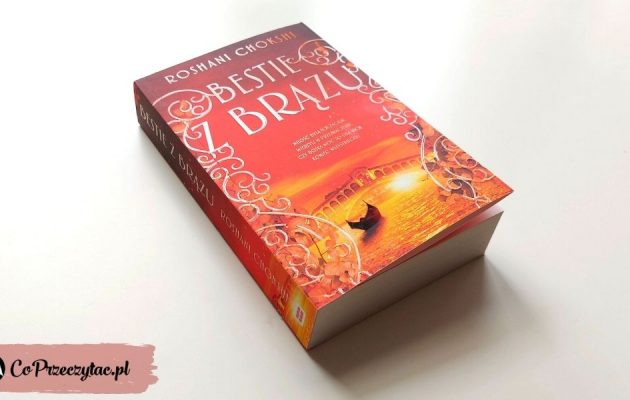 Recenzja książki Bestie z brązu Roshani Chokshi