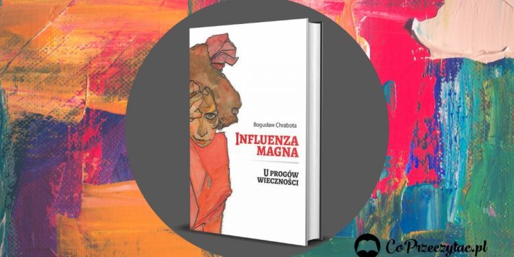 Powieść Influenza magna Boguslawa Chraboty
