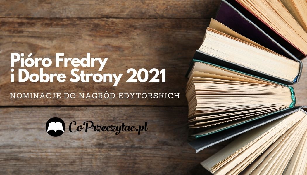 Pióro Fredry i Dobre Strony 2021