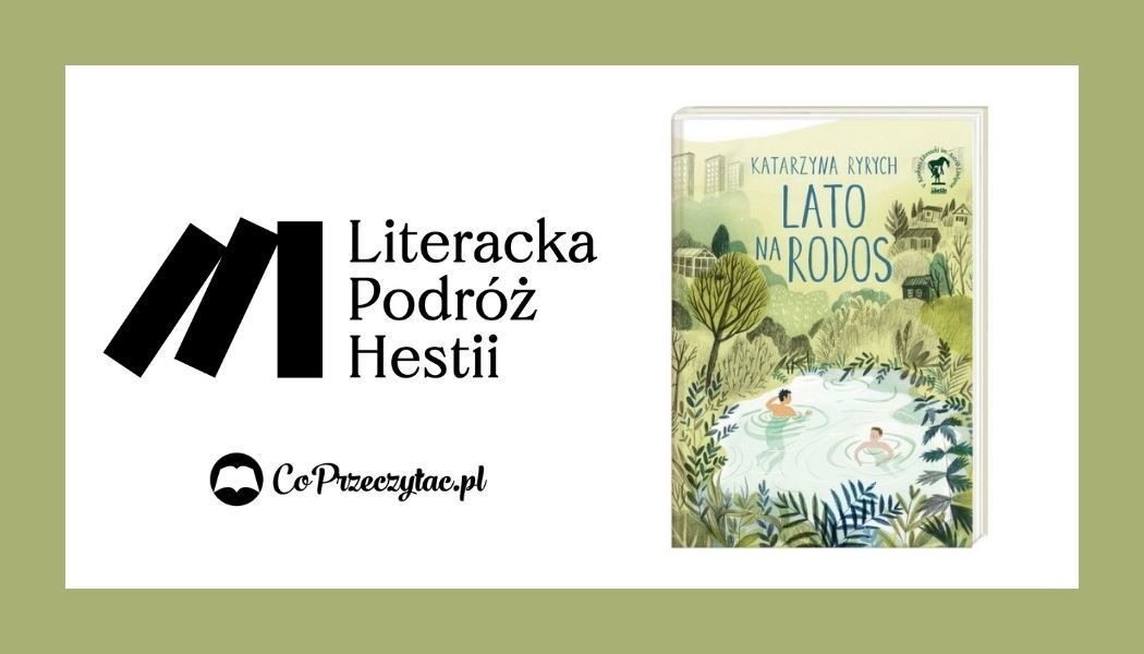Literacka Podróż Hestii Lato na Rodos Sprawdź na TaniaKsiazka.pl >>