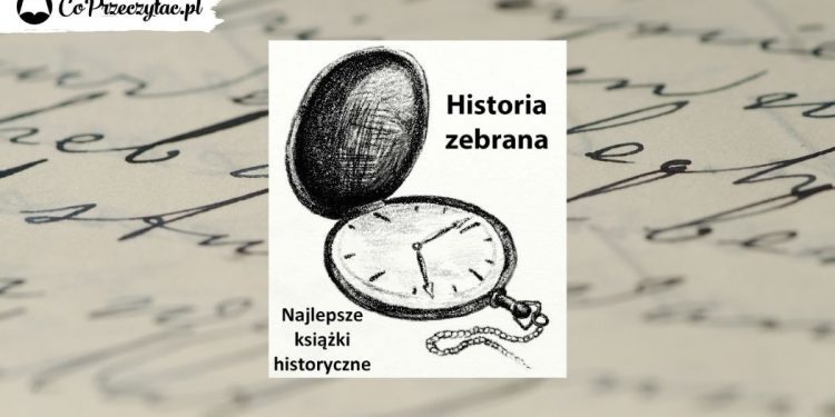 Historia Zebrana - poznaliśmy najlepsze książki II półrocza 2021 roku